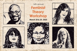 16th Annual Feminist Theory Workshop
